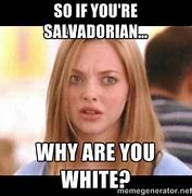 Image result for Salvadorian Memes