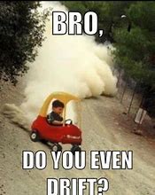Image result for Funny Drift Car Memes