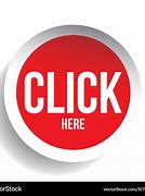 Image result for Click Here Button