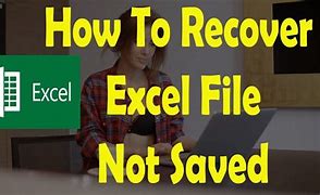 Image result for Retrieve Excel File Not Saved