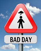 Image result for Bad Day Out