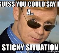 Image result for Sticky Situation Meme