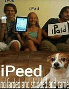 Image result for iPad Ipaid Ipeed Meme