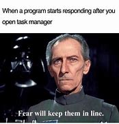 Image result for Program Stops Responding Fear Meme
