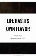 Image result for Life Flavour Quote