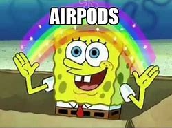 Image result for Air Pods Random Meme