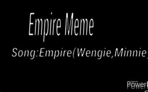 Image result for Empire Memes