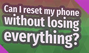 Image result for How Can I Reset My Phone