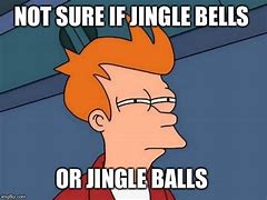 Image result for Jingle Bells Meme