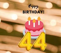 Image result for Happy 44th Birthday Wishes