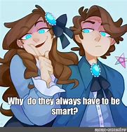 Image result for We Smart Meme