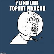 Image result for Y U No Like