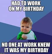 Image result for Work Birthday Meme