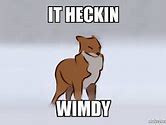 Image result for Wof It Heckin Wimdy Meme