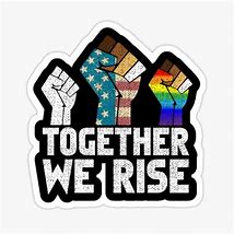 Image result for Together We Rise Bubble