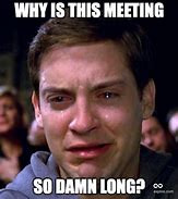 Image result for Last Meeting for the Year Meme