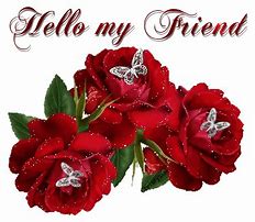Image result for Hello My Beautiful Friend