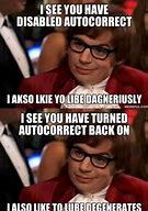 Image result for Auto Correct Is the Meme
