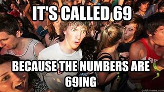 Image result for Wwhat Does 69 Mean Meme