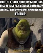Image result for Shrek Good Question Meme