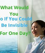 Image result for Why You Could Turn Invisible