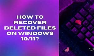 Image result for How to Recover Deleted Files On PC