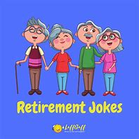 Image result for Retirement Work Jokes