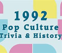 Image result for 1992 Pop Culture