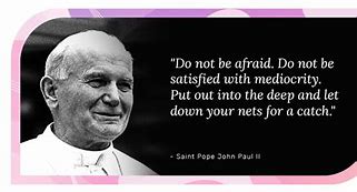 Image result for St Pope John Paul II Quotes