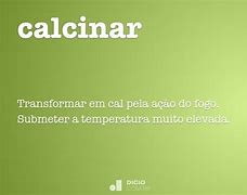 Image result for calcinar