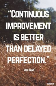 Image result for Constant Improvement Quotes