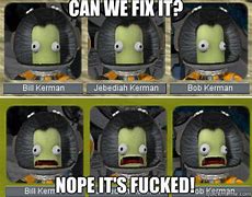 Image result for Kerbal Space Program Kid Meme