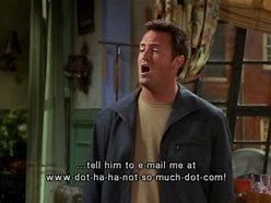 Image result for Chandler Bing Funny Quotes