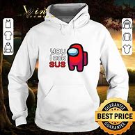Image result for Among Us Sus Shirt