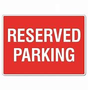 Image result for Reserved Parking Signage