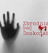 Image result for co_to_za_zbrodnia_doskonała