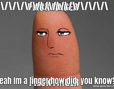 Image result for 8 Fingers Meme