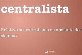 Image result for centralista