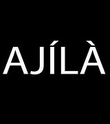 Image result for ajila