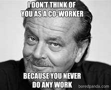 Image result for Co-Worker Factory Memes