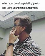 Image result for When Your Boss Meme