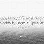 Image result for May the Odds Be Ever in Your Favor Quote