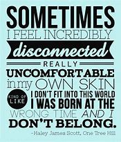 Image result for Quotes About Feeling Disconnected