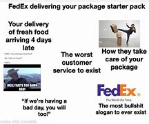 Image result for FedEx Package Has Arrived Meme