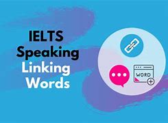 Image result for Linkers for IELTS Speaking