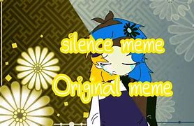 Image result for Deafening Silence Meme