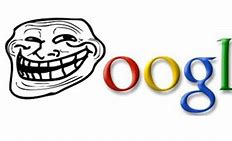 Image result for Google Troll