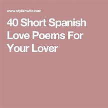 Image result for Short Love Poems in Spanish