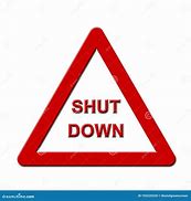 Image result for Shut Down Sign