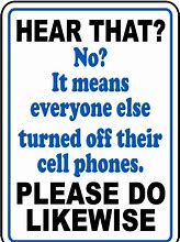Image result for Funny No Cell Phone